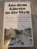 Aus dem Ghetto in die Welt von Mischket Liebermann Berlin - Hohenschönhausen Vorschau