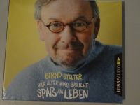 Bernd Stelter , Hörbuch , Wer Älter Wird , Braucht Spaß Am Leben Stuttgart - Stuttgart-West Vorschau