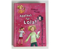 Buch – Applaus für Lola – Band 4 von Isabel Abedi Wandsbek - Hamburg Farmsen-Berne Vorschau