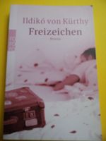 Buch * Freizeichen * Ildikò von Kürthy Roman Taschenbuch Neuhausen-Nymphenburg - Neuhausen Vorschau