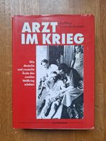 "Arzt im Krieg" Wehrmacht Weltkrieg Barbarossa Stalingrad Köln - Köln Dellbrück Vorschau