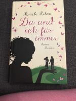 Buch Du und ich für immer von Pamela Ribon Freundschaft Roman Nordrhein-Westfalen - Linnich Vorschau