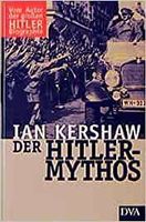 Der Hitler-Mythos: Führerkult und Volksmeinung / Ian Kershaw München - Altstadt-Lehel Vorschau