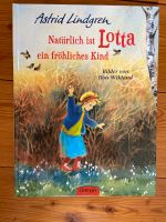 Natürlich ist Lotta ein fröhliches Kind (Astrid Lindgren) Hessen - Bad Soden am Taunus Vorschau