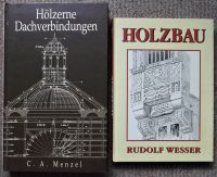 2 Bücher - Hölzerne Dachverbindungen / Menzel + Holzbau / Wesser Berlin - Pankow Vorschau