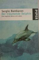 SERGIO BAMBAREN, DER TRÄUMENDE DELPHIN Baden-Württemberg - Wüstenrot Vorschau