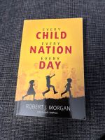 Every Child - Every Nation - Every Day / Robert J. Morgan Krummhörn - Greetsiel Vorschau