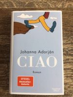 Johanna Adorján: CIAO. Roman, gebundene Ausgabe Nordrhein-Westfalen - Rahden Vorschau