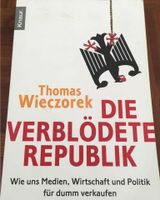Die verblödete Republik, Thomas Wieczorek, knaur Verlag Nordrhein-Westfalen - Krefeld Vorschau