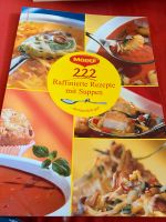 Maggi Kochbuch 222 Raffinierte Rezepte mit Suppen Herzogtum Lauenburg - Wentorf Vorschau