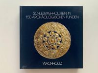 Schleswig-Holstein in 150 archäologischen Funden Schloß Gottorf Dortmund - Innenstadt-Ost Vorschau