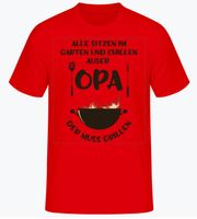 Neu! Opa Griller T-Shirt UNISEX verschiedene Farben Frankfurt am Main - Bergen-Enkheim Vorschau