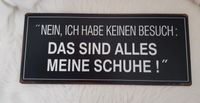 BLECHSCHILD MIT AUFSCHRIFT: NEIN, ICH HABE KEINEN BESUCH, DAS .. Rheinland-Pfalz - Andernach Vorschau