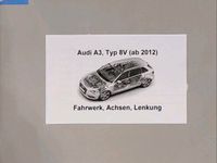 Reparaturleitfaden Audi A3 8V Fahrwerk Achsen Lenkung Baden-Württemberg - Walheim Vorschau
