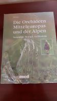 Die Orchideen Mitteleuropas und der Alpen Nordrhein-Westfalen - Zülpich Vorschau