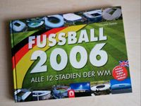 Fußball 2006✔️STADIEN der WM Weltmeisterschaft Buch Sachsen - Lengenfeld Vogtland Vorschau