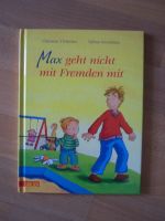 Max geht nicht mit Fremden mit + Kinderbuch Leipzig - Grünau-Mitte Vorschau