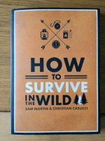 NEU Survival Buch "How to survive in the wild" Martin & Casucci Nürnberg (Mittelfr) - Mitte Vorschau