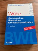 Vahlens Übungsbuch Wöhe Betriebswirtschaft BWL 16. Auflage Bayern - Hallbergmoos Vorschau