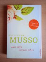 Roman - Guillaume Musso "Lass mich niemals gehen" Baden-Württemberg - Heilbronn Vorschau