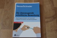 Die überzeugende schriftliche Bewerbung. Bayern - Laaber Vorschau