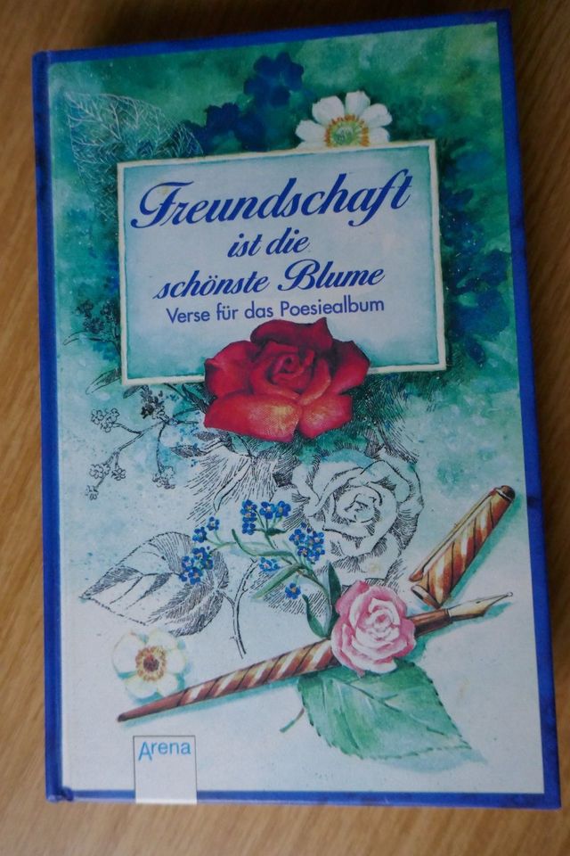 Freundschaft ist die schönste Blume " Verse für das Poesiealbum in Siegen