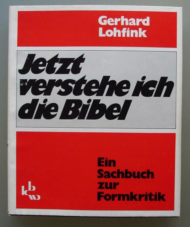 Jetzt verstehe ich die Bibel. Ein Sachbuch zur Formkritik. in Mauritz