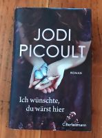 JODI PICOULT - Ich wünschte, du wärst hier Rheinland-Pfalz - Maikammer Vorschau