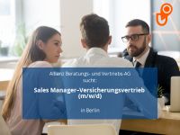 Sales Manager–Versicherungsvertrieb (m/w/d) | Berlin Berlin - Charlottenburg Vorschau