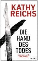 Die Hand des Todes, Kathy Reichs Nordrhein-Westfalen - Korschenbroich Vorschau