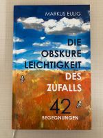 Die obskure Leichtigkeit des Zufalls: 42 Begegnungen Buch Neu Frankfurt am Main - Eschersheim Vorschau