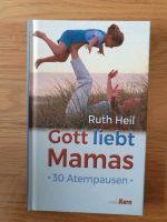 Gott liebt Mamas *30 Atempausen* Niedersachsen - Nienburg (Weser) Vorschau