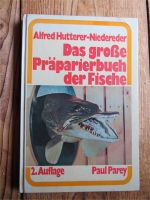 Das Große Präparierbuch Der Fische Alfred Hutterer Niedereder Nordrhein-Westfalen - Nideggen / Düren Vorschau