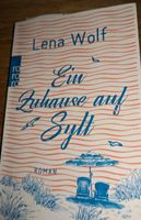 Wolf, Lena: Ein Zuhause auf Sylt Baden-Württemberg - Spraitbach Vorschau