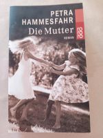 Die Mutter #P.Hammesfahr Roman Lesebuch Bayern - Tiefenbach Kr Passau Vorschau