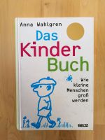 Das Kinderbuch- wie kleine Menschen groß werden von Anna Wahlgren Hessen - Friedrichsdorf Vorschau