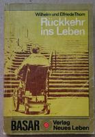 DDR Rückkehr ins Leben, W. + E. Thom, Basar, Verlag Neues Leben Sachsen - Bautzen Vorschau