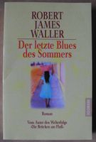 Der letzte Blues des Sommers; Robert James Waller; Roman; Rheinland-Pfalz - Neustadt an der Weinstraße Vorschau