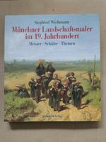 Siegfried Wichmann - Münchner Landschaftsmaler im 19. Jahrhundert München - Schwabing-West Vorschau