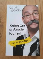 Buch Keine Zeit für Arschlöcher - Horst Lichter Nordrhein-Westfalen - Lippstadt Vorschau