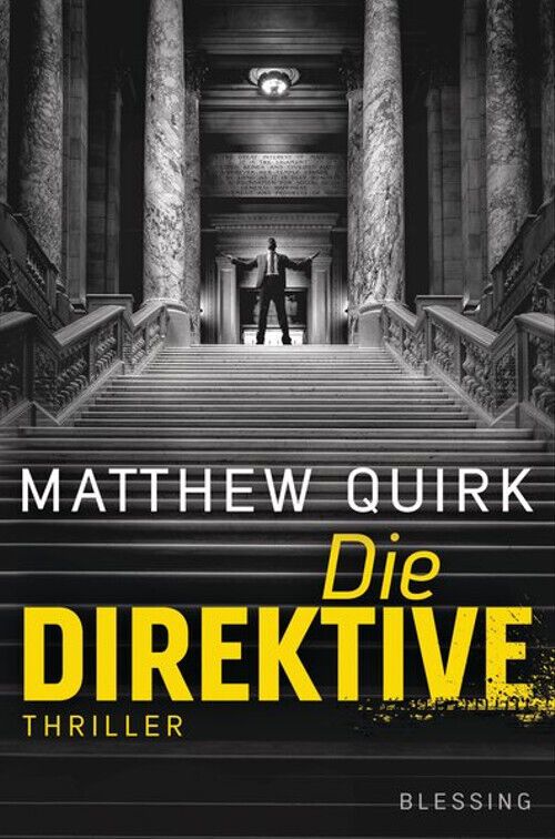 Matthew Quirk - Die 500 / Die Direktive - 2 Action-Thriller in Leimen