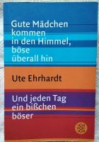 Gute Mädchen kommen in den Himmel, böse überallhin hin von Ute Eh Bayern - Tiefenbach Oberpf Vorschau