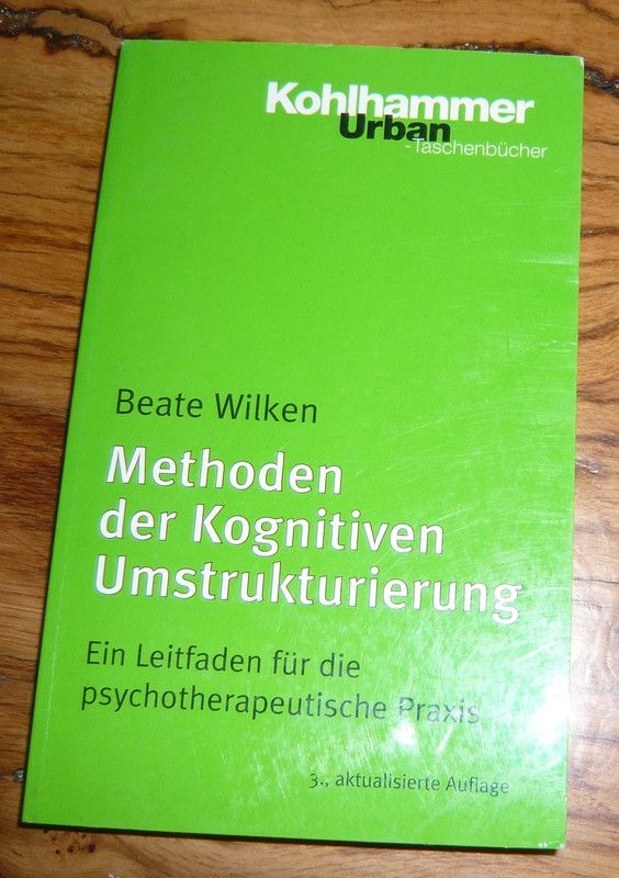 Methoden der Kognitiven Umstrukturierung * Psychologie Therapie in Bad Belzig