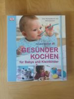 Gesünder Kochen für Babys und Kinder Niedersachsen - Hohnstorf (Elbe) Vorschau