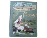 Dr. Lampe's Fischzucht Lehrbuch von 1899 in gutem Zustand Niedersachsen - Wietmarschen Vorschau