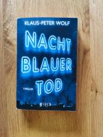 Nachtblauer Tod und Neongrüne Angst, Klaus Peter Wolf Niedersachsen - Braunschweig Vorschau