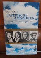 Michaela Karl: Bayerische Amazonen. 12 Frauenportraits Bayern - Tiefenbach Vorschau