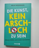 Anja Niekerken Die Kunst. kein Arschloch zu sein TB Rheinland-Pfalz - Zweibrücken Vorschau