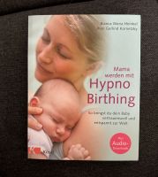 Schwangerschaft Buch Mama werden mit Hypno Birthing *wie neu* Bayern - Kösching Vorschau