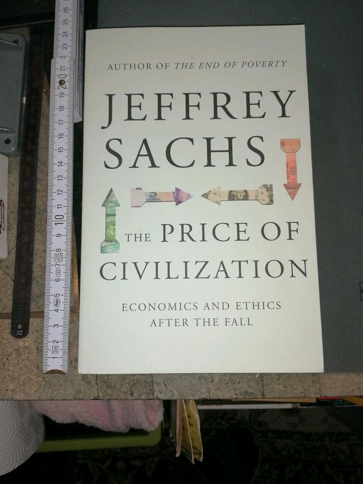 Jeffrey Sachs The Price of Civilization Economics Ethics After in Berlin